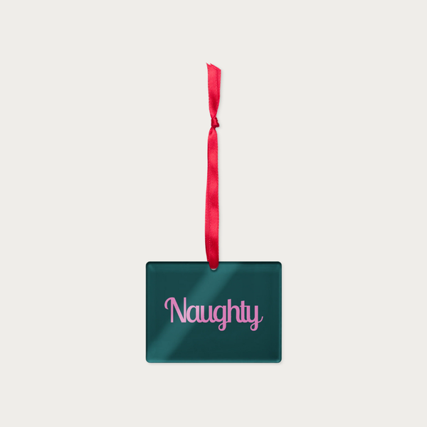 Naughty Acrylic ornament