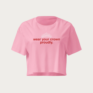 Wear your crown crop top