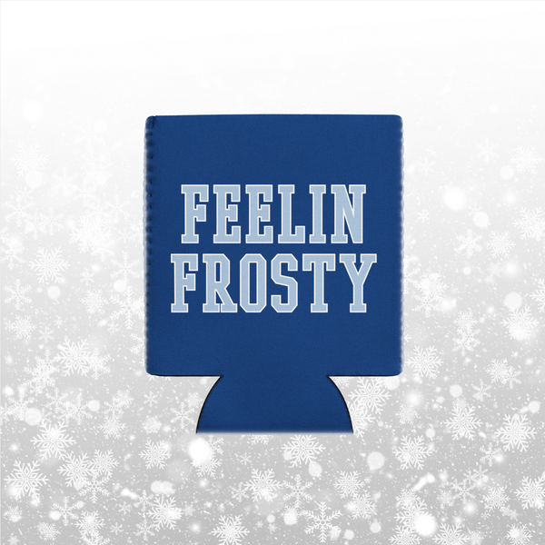 Feelin Frosty Koozie