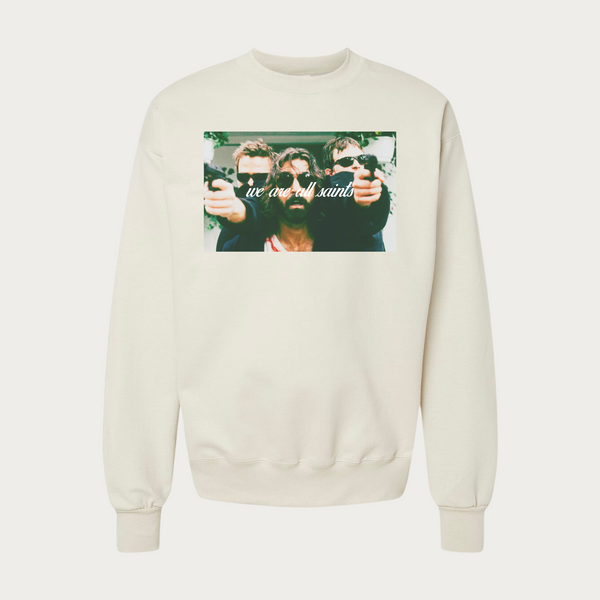 We Are All Saints Crewneck