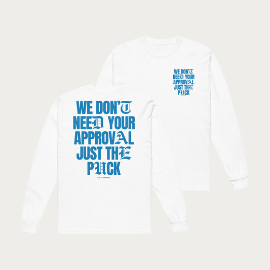 We don't need your approval heavyweight long-sleeve