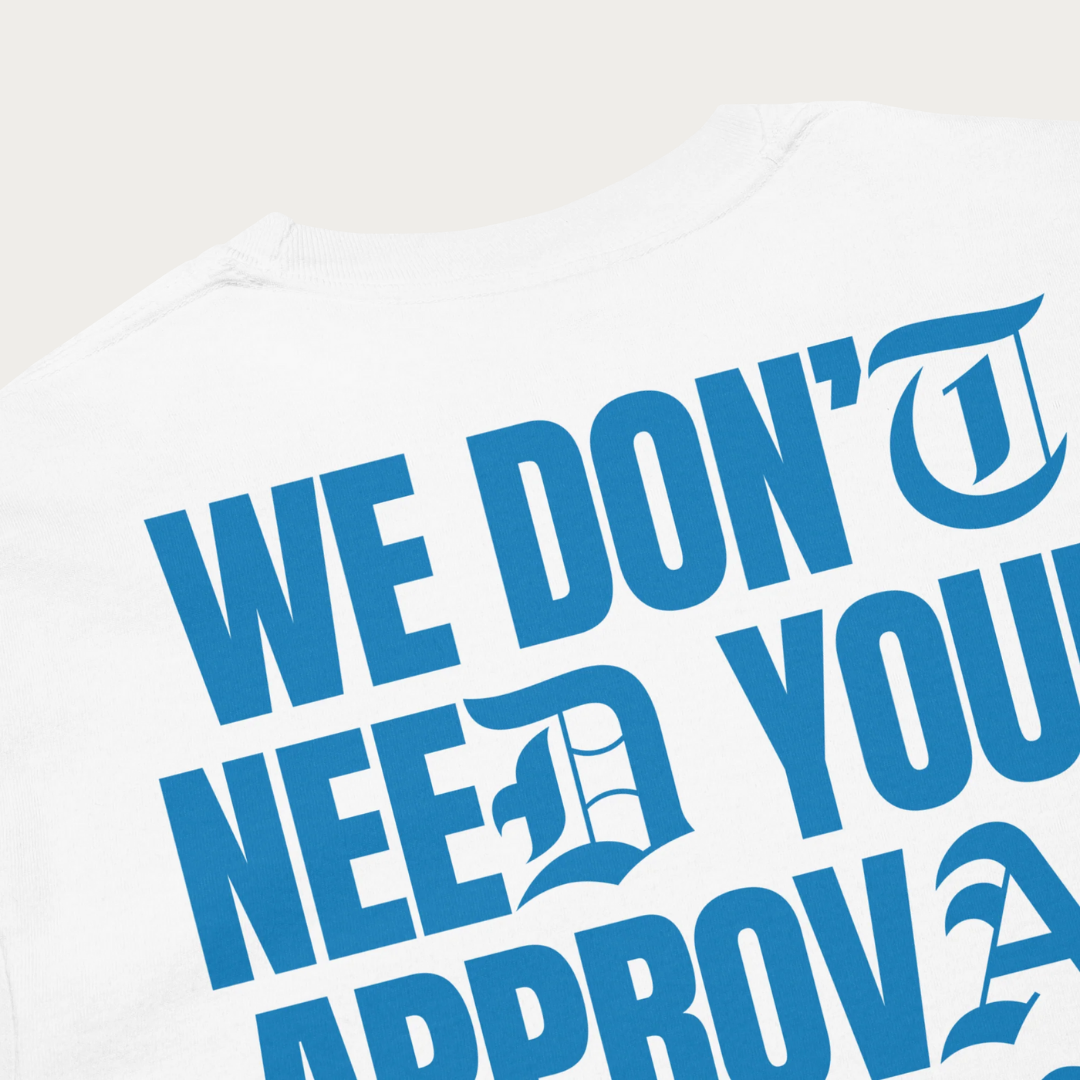 We don't need your approval heavyweight long-sleeve