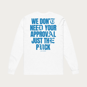 We don't need your approval heavyweight long-sleeve
