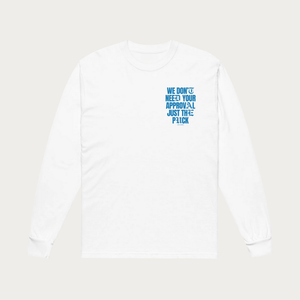 We don't need your approval heavyweight long-sleeve