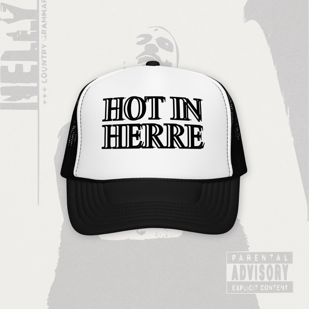 Hot in Herre Foam Trucker Hat