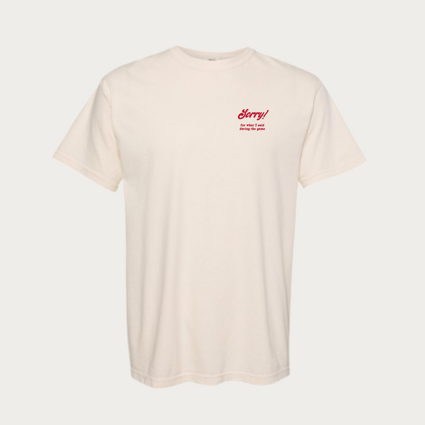 Sorry For What I Said Structured Tee