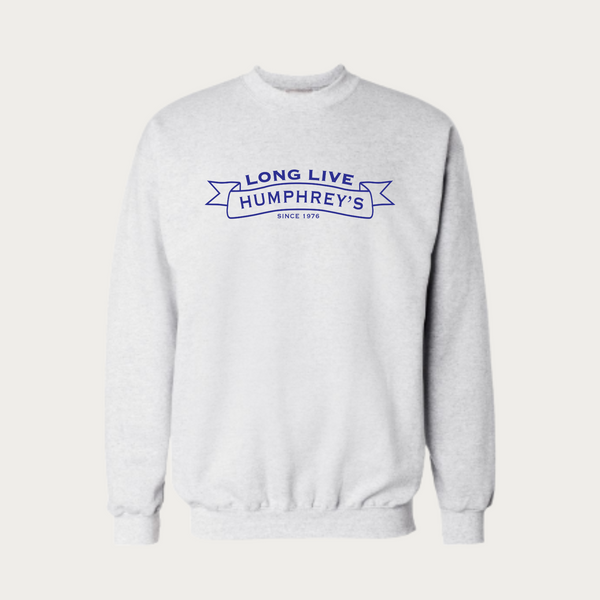 Long Live Humphrey's Crewneck