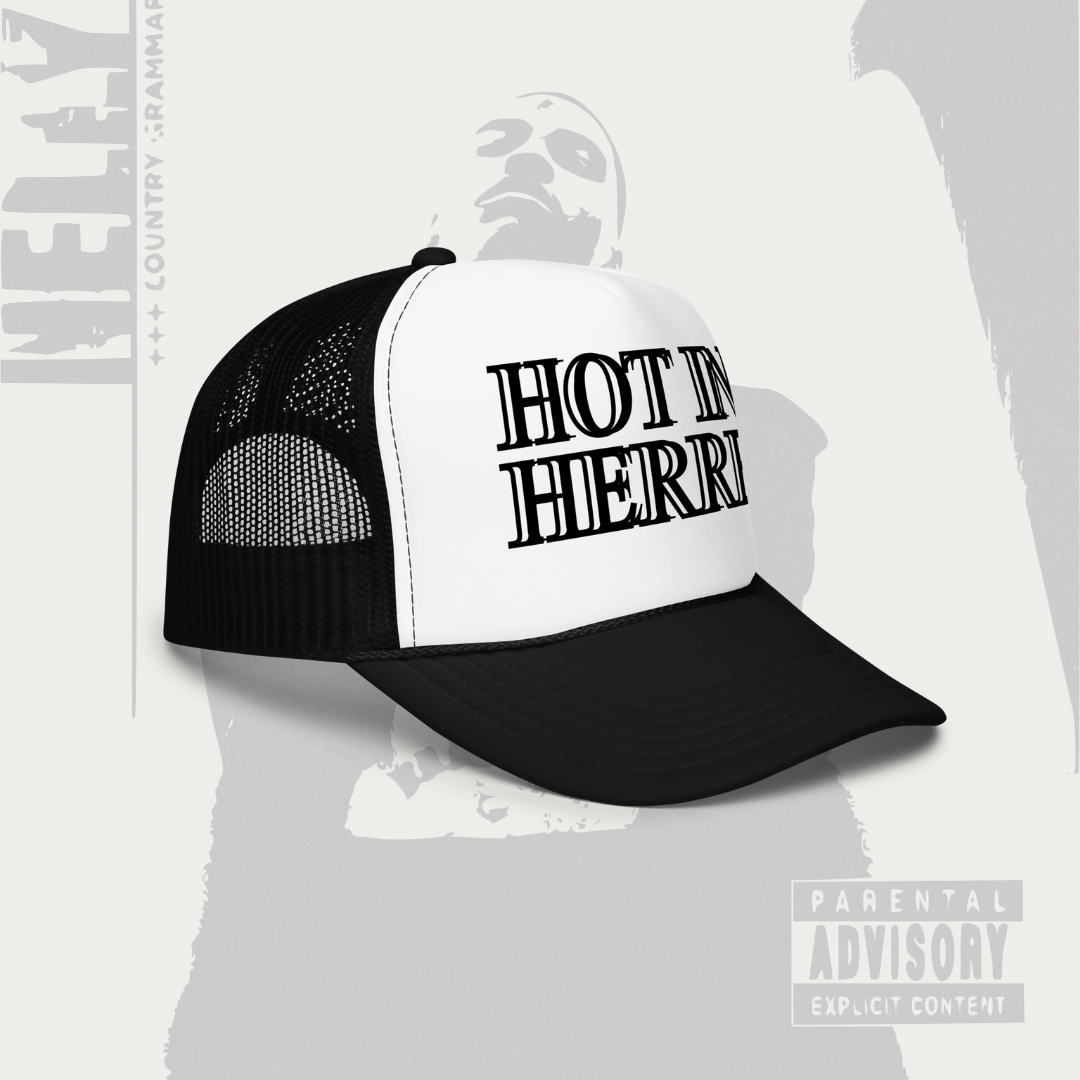 Hot in Herre Foam Trucker Hat