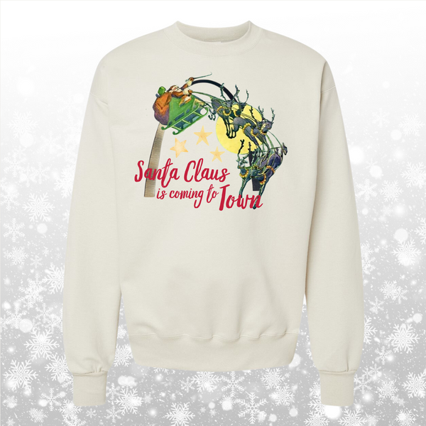 Santa Claus Is Coming To Town Crewneck