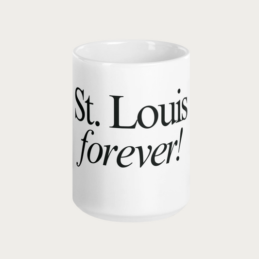 St. Louis forever! White glossy 15oz Mug